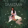 About Daastaan Song