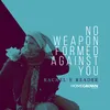 About No Weapon Formed Against You Song