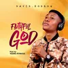 About Faithful God Song