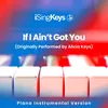 If I Ain’t Got You (Originally Performed by Alicia Keys) Piano Instrumental Version