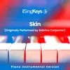 Skin (Originally Performed by Sabrina Carpenter) Piano Instrumental Version