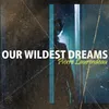 Our Wildest Dreams Video Soundtrack