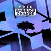 About Embrace Change Song