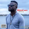 About Blind me Song