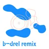 About B Drel Remix Song
