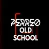 About Perreo Old School Song