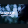 About Yeh Andhkaar Song