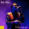 About You No Go Go Song