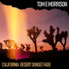 About California Desert Sunset Fade Song