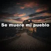 Se muere mi pueblo