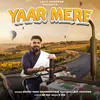 About Yaar Mere Song