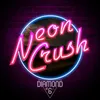 About Neon Crush Song