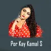 About Por Kay Kamal S Song