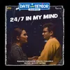 24/7 In My Mind (From "Date with Senior")
