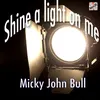 About Shine a light on me Song