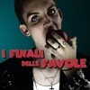 About I Finali Delle Favole Song