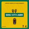 About Sing With Abm Song