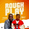 About Rough Play Song