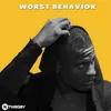 About Worst Behavior Song