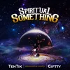 About Spiritual Something Song