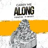 About Carry Me Along Song