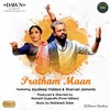 About Pratham Maan Song