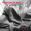 About Heaven is not a place Song