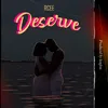 About Deserve Song