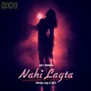 About Nahi Lagta Song