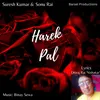 About Harek Pal Song