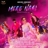 About Mere Naal Song