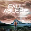 Fall Asleep