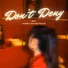 About Don't Deny Song