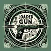 Loaded Gun