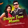 About Dekhle Tore Monta Song
