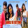 About Saheli Se Setting Song