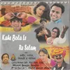 About Kahe Bola Le Re Selam Song