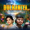 About Dulhaniya Song