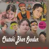 About Chutaki Bhar Sendur Song