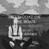 About Billy-Goat on the Road Song