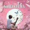 About Butterflies Song