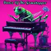 About Dance of the Grasshopper Song