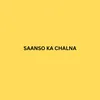 About Saanso Ka Song