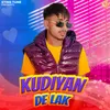 About Kudiyan De Lak Song