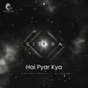 About Hai Pyar Kya Song