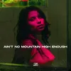 About Ain't No Mountain High Enough Song