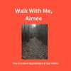 WALK WITH ME, AIMEE