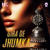 About Gira De Jhumka Song