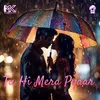 About Tu Hi Mera Pyaar Song