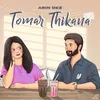 About Tomar Thikana Song